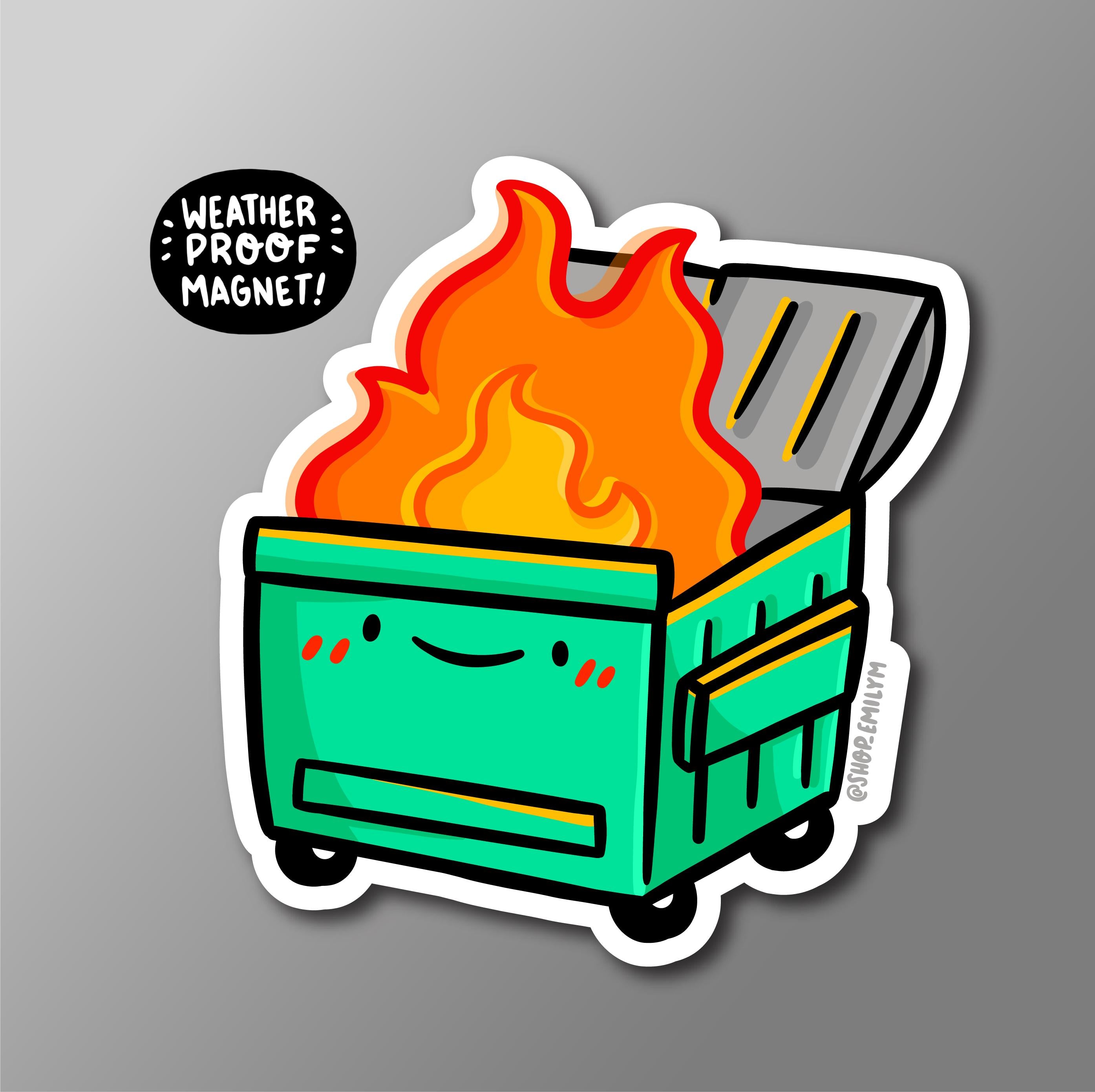 Dumpster Fire Magnet